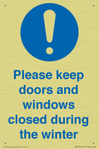 Please keep doors and windows closed during the winter